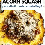 Stuffed Acorn Squash Recipes| Pancetta mushroom stuffed acorn squash| Acorn Squash Recipe