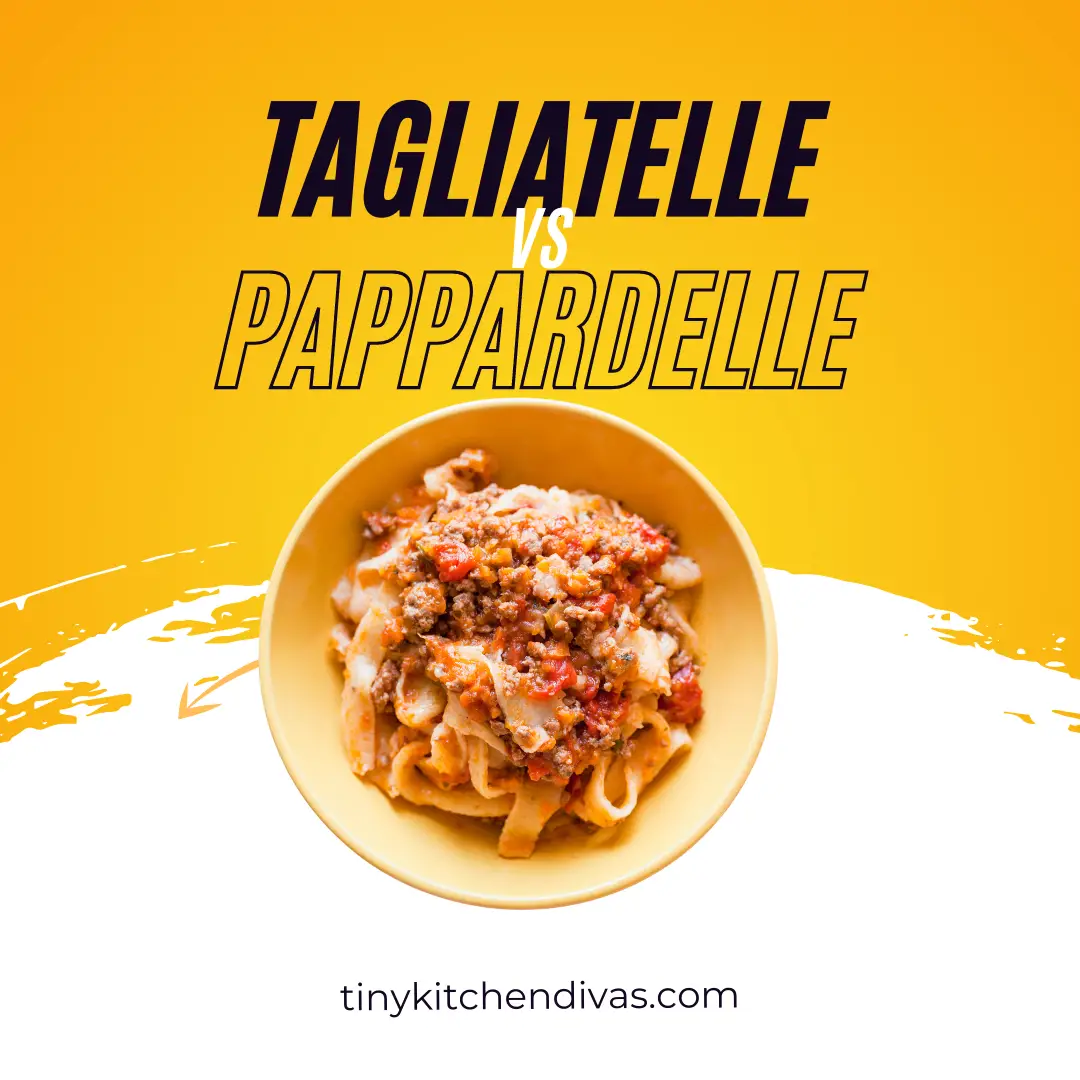 The Battle Of The Italian Noodle: Tagliatelle vs Pappardelle