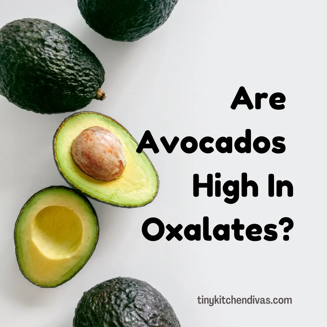 Are Avocados High In Oxalates?