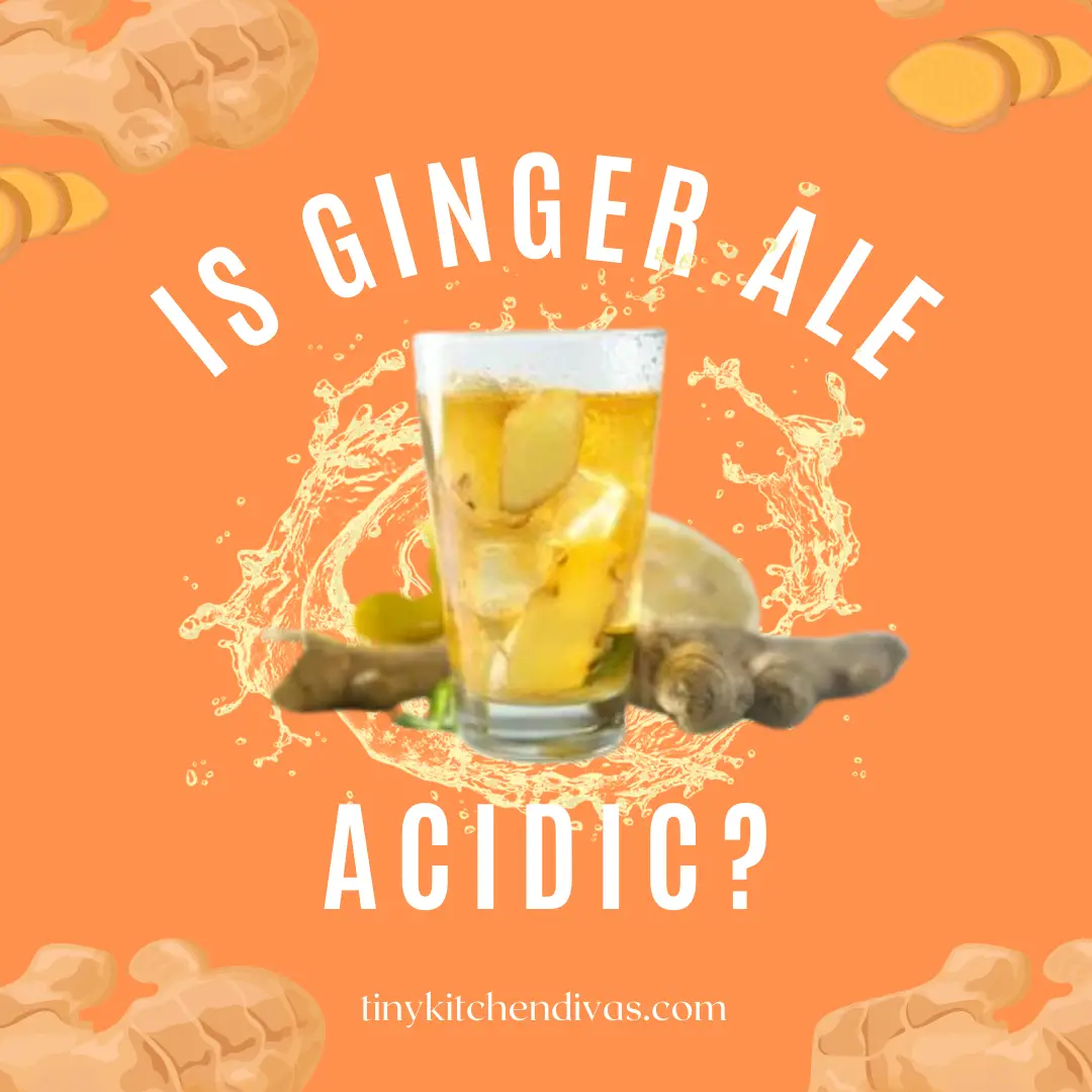 Is Ginger Ale Acidic?