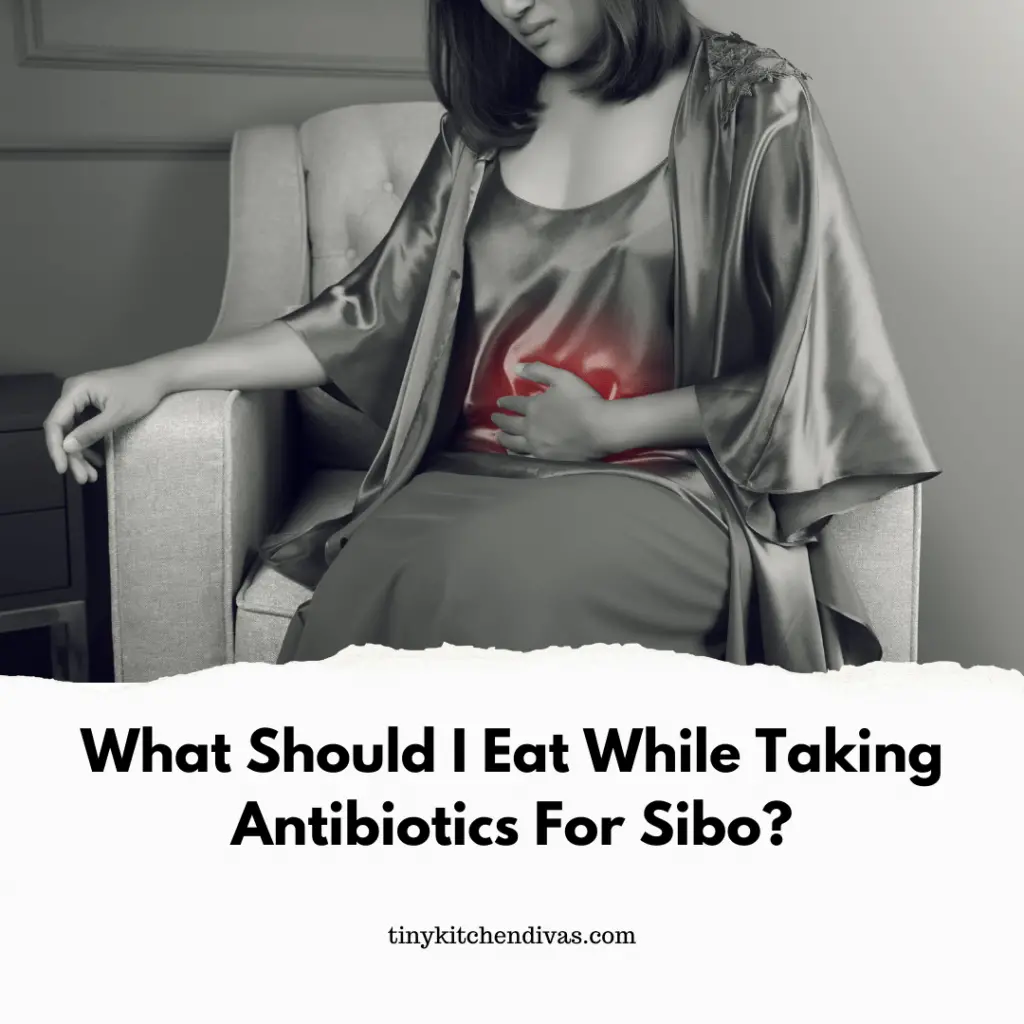 What Should I Eat While Taking Antibiotics For Sibo
